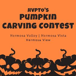 HVPTO's Pumpkin Carving Contest - Hermosa Valley / Hermosa Vista / Hermosa View